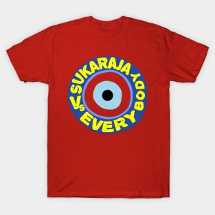 Sukaraja vs everbody T-Shirt